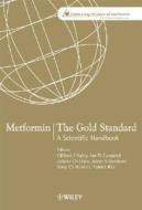 Metformin - The Gold Standard di Clifford Bailey edito da John Wiley and Sons Ltd
