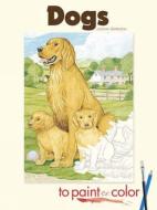 Dogs to Paint or Color di John Green edito da DOVER PUBN INC