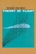Theory of Flight di Richard Von Mises edito da DOVER PUBN INC