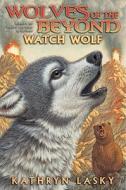 Watch Wolf di Kathryn Lasky edito da Scholastic