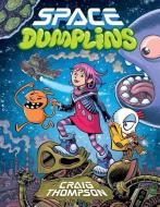 Space Dumplins di Craig Thompson edito da GRAPHIX