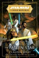 Star Wars: The Fallen Star (The High Republic) di Claudia Gray edito da Random House LCC US