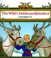 The Wild Christmas Reindeer di Jan Brett edito da Turtleback Books