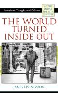World Turned Inside Out di James Livingston edito da Rowman & Littlefield Publishers, Inc.