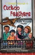 Cuckoo Feathers di Phyllis Reynolds Naylor edito da TWO LIONS
