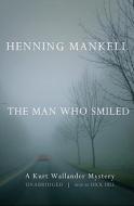 The Man Who Smiled di Henning Mankell edito da Blackstone Audiobooks
