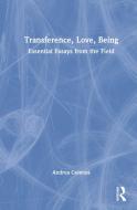 Transference, Love, Being di Andrea Celenza edito da Taylor & Francis Ltd