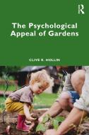 The Psychological Appeal Of Gardens di Clive R. Hollin edito da Taylor & Francis Ltd