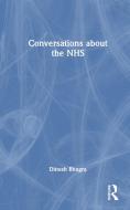 Conversations About The NHS di Dinesh Bhugra edito da Taylor & Francis Ltd