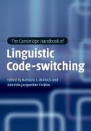 The Cambridge Handbook of Linguistic Code-switching di Barbara E. Bullock edito da Cambridge University Press