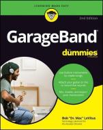GarageBand for Dummies di Bob Levitus edito da FOR DUMMIES