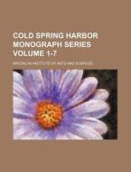 Cold Spring Harbor Monograph Series Volume 1-7 di Brooklyn Institute of Sciences edito da Rarebooksclub.com
