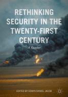 Rethinking Security in the Twenty-First Century edito da Palgrave Macmillan US