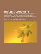 Israeli Communists: Ilan Papp , Yitzhak di Books Llc edito da Books LLC, Wiki Series