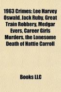 1963 Crimes: Lee Harvey Oswald, Jack Rub di Books Llc edito da Books LLC, Wiki Series