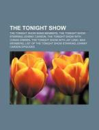 The Tonight Show: The Tonight Show, 2010 di Books Llc edito da Books LLC, Wiki Series