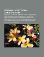 Regional Centennial Anniversaries: Canad di Books Llc edito da Books LLC, Wiki Series