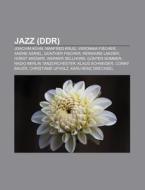 Jazz (DDR) di Quelle Wikipedia edito da Books LLC, Reference Series