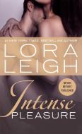 Intense Pleasure di Lora Leigh edito da ST MARTINS PR