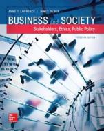 Business and Society: Stakeholders, Ethics, Public Policy di Anne T. Lawrence, James Weber edito da McGraw-Hill Education