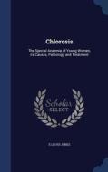 Chlorosis di E Lloyd Jones edito da Sagwan Press
