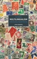 Multilingualism: Understanding Linguistic Diversity di John Edwards edito da BLOOMSBURY ACADEMIC