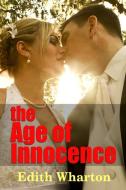 The Age of Innocence di Edith Wharton edito da Lulu.com