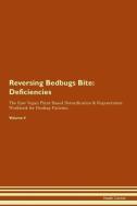 Reversing Bedbugs Bite: Deficiencies The Raw Vegan Plant-Based Detoxification & Regeneration Workbook for Healing Patien di Health Central edito da LIGHTNING SOURCE INC