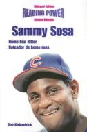 Sammy Sosa, Home Run Hitter/Bateador de Home Runs di Rob Kirkpatrick edito da Rosen Publishing Group