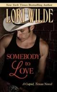 Somebody to Love di Lori Wilde edito da Thorndike Press