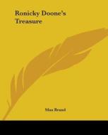 Ronicky Doone's Treasure di Max Brand edito da Kessinger Publishing Co