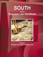 South Africa Business Law Handbook Volume 1 Strategic Information and Basic Laws di Inc Ibp edito da INTL BUSINESS PUBN