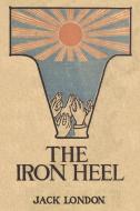 The Iron Heel di Jack London edito da Waking Lion Press