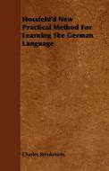 Hossfeld'd New Practical Method For Learning The German Language di Charles Brenkmann edito da Hicks Press