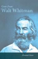 Gems from Walt Whitman di Elizabeth Porter Gould edito da READ BOOKS