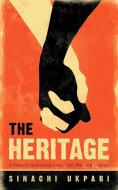 The Heritage: A Story of Interracial Love, Civil War and Culture di Sinachi Ukpabi edito da AUTHORHOUSE