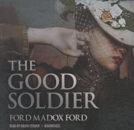 The Good Soldier di Ford Madox Ford edito da Blackstone Audiobooks