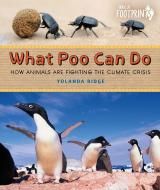 What Poo Can Do: How Animals Are Fighting the Climate Crisis di Yolanda Ridge edito da ORCA BOOK PUBL