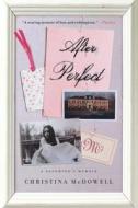 After Perfect: A Daughter's Memoir di Christina McDowell edito da GALLERY BOOKS