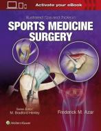 Illustrated Tips and Tricks in Sports Medicine Surgery di Frederick Azar edito da Lippincott Williams and Wilkins