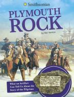 Plymouth Rock: What an Artifact Can Tell Us about the Story of the Pilgrims di Nel Yomtov edito da CAPSTONE PR