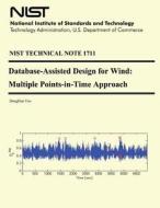 Database-Assisted Design for Wind: Multiple Points-In-Time Approach di Donghun Yeo, U. S. Department of Commerce-Nist edito da Createspace