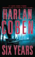 Six Years di Harlan Coben edito da Brilliance Audio