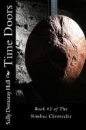 Time Doors di Sally Demaray Hull edito da Createspace