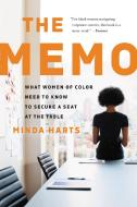 The Memo: What Women of Color Need to Know to Secure a Seat at the Table di Minda Harts edito da BASIC BOOKS