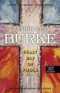 Feast Day of Fools di James Lee Burke edito da Large Print Press
