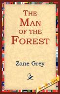The Man of the Forest di Zane Grey edito da 1st World Library - Literary Society