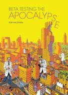 Beta Testing The Apocalypse di Tom Kaczynski edito da Fantagraphics