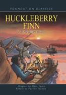 Huckleberry Finn di Pauline Francis, Mark Twain edito da Skyview Books