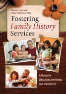 Fostering Family History Services di Rhonda Clark edito da ABC-CLIO